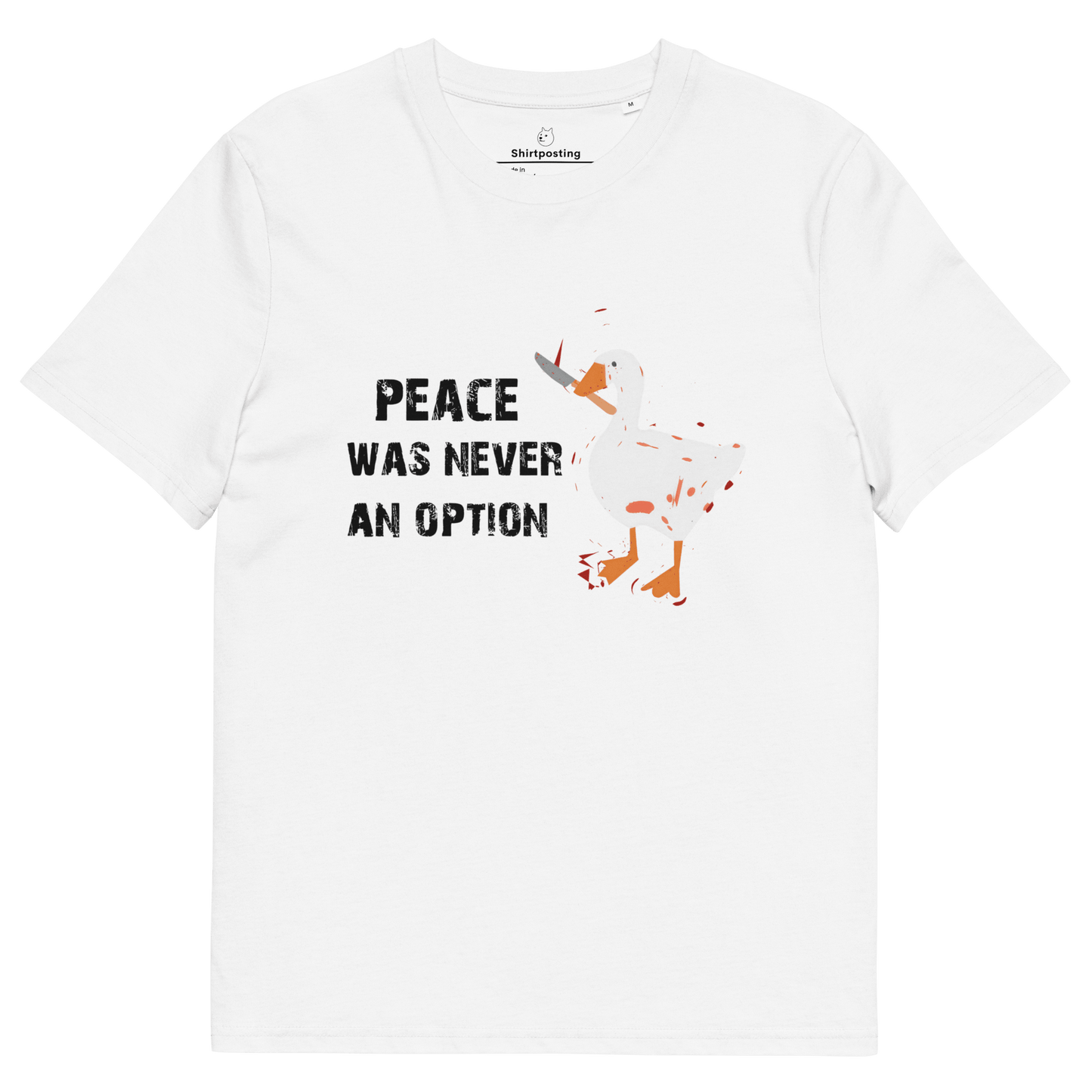 Peace Was Never An Option Premium Organic T-Shirt Meme - White | Shirtposting