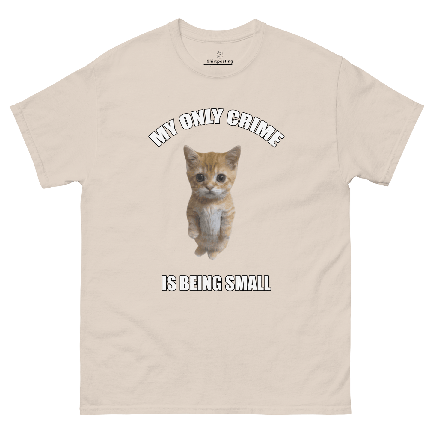 Being Small Classic T-Shirt Meme - Sand | Shirtposting