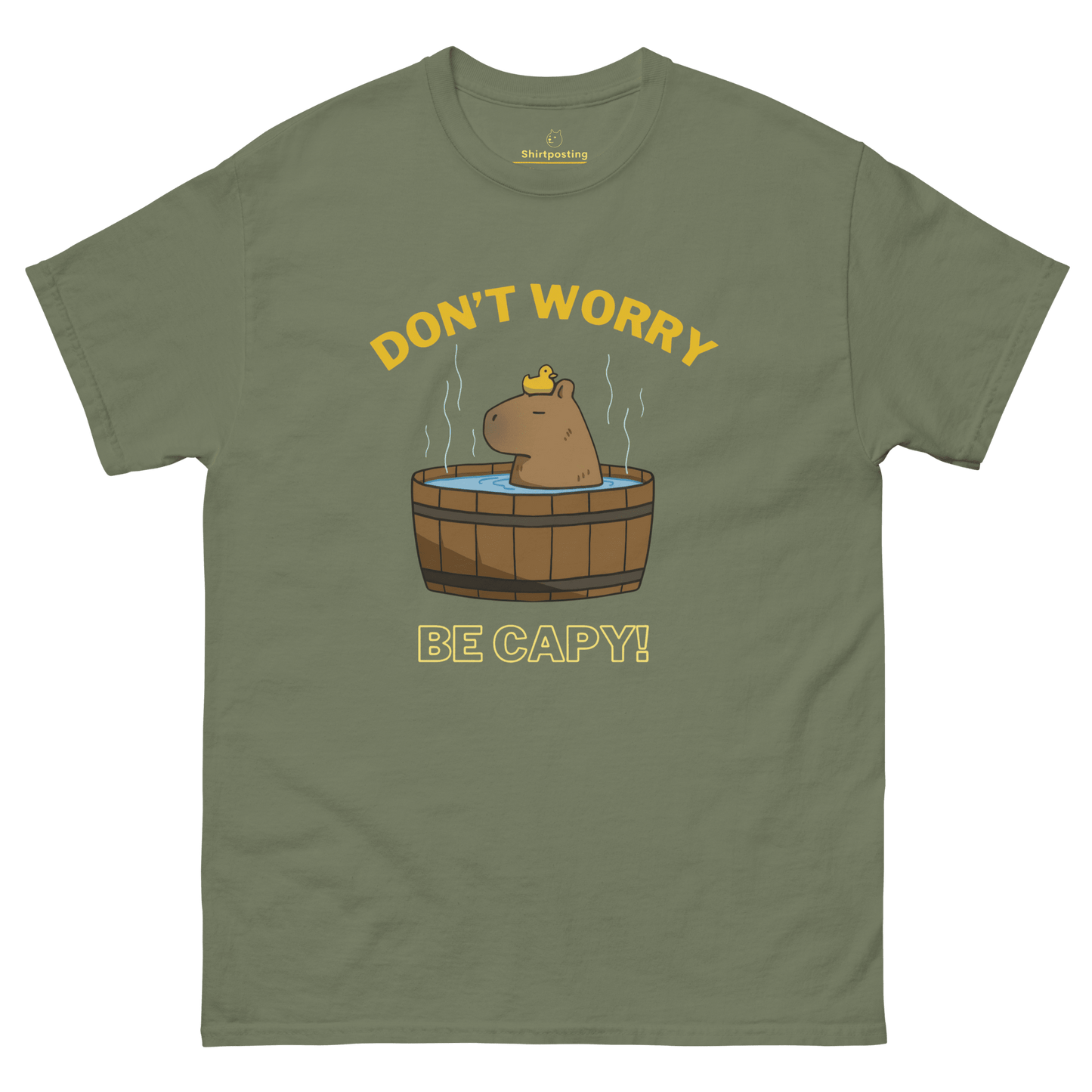 Don't Worry Be Capy Classic T-Shirt Meme - Military Green | Shirtposting