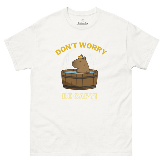 Don't Worry Be Capy Classic T-Shirt Meme - White | Shirtposting
