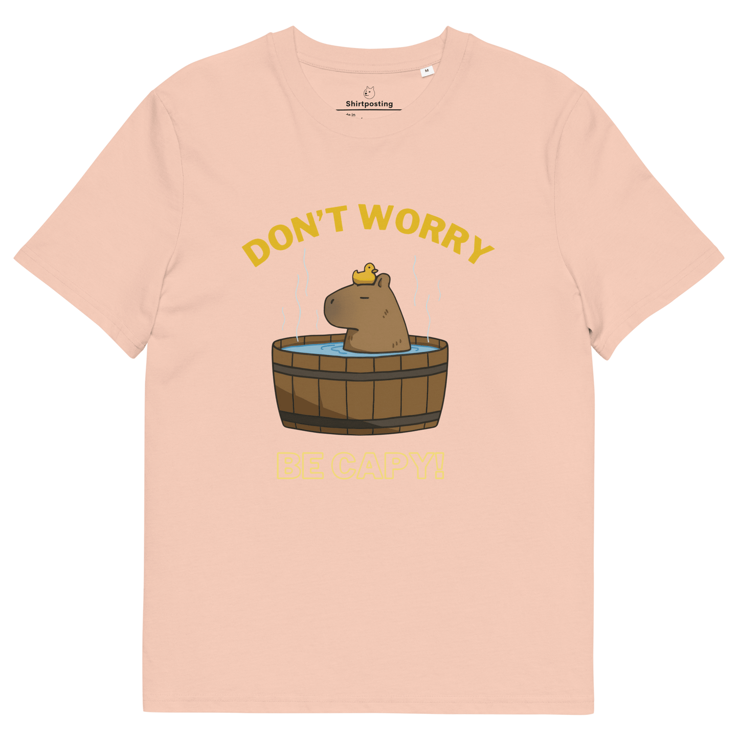 Don't Worry Be Capy Premium Organic T-Shirt Meme - Fraiche Peche | Shirtposting