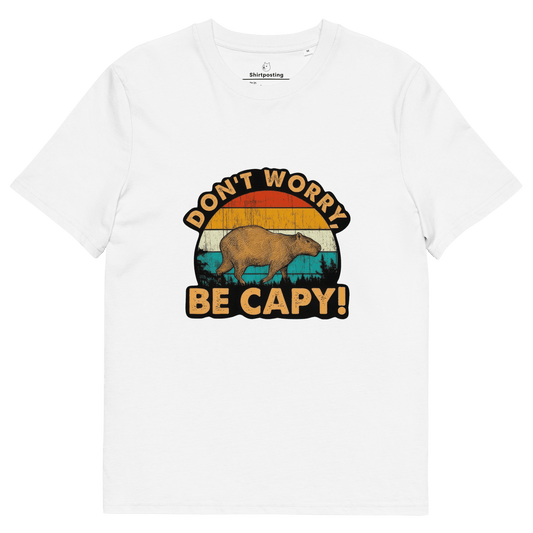 Don't Worry Be Capy Premium Organic T-Shirt Meme - White | Shirtposting