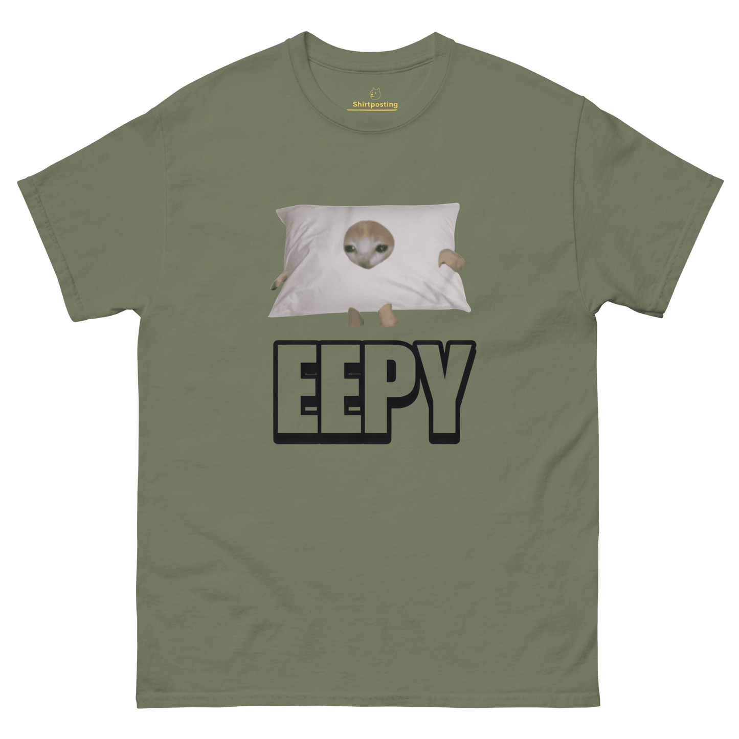 Eepy Classic T-Shirt Meme - Military Green | Shirtposting