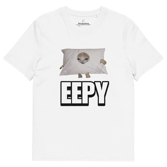 Eepy Premium Organic T-Shirt Meme - White | Shirtposting
