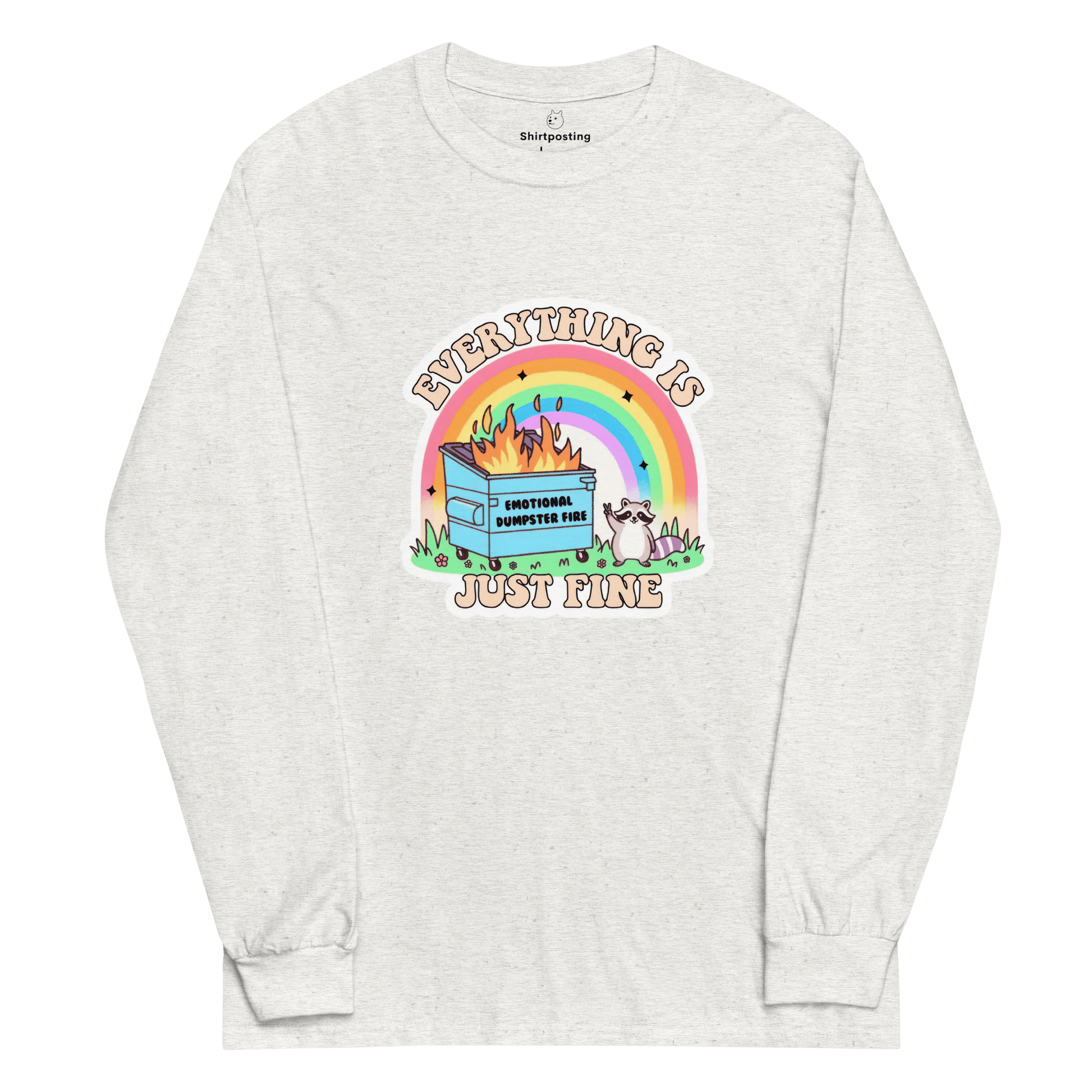 Everything Is Just Fine Long Sleeve T-Shirt Meme - Light Pink | Shirtposting