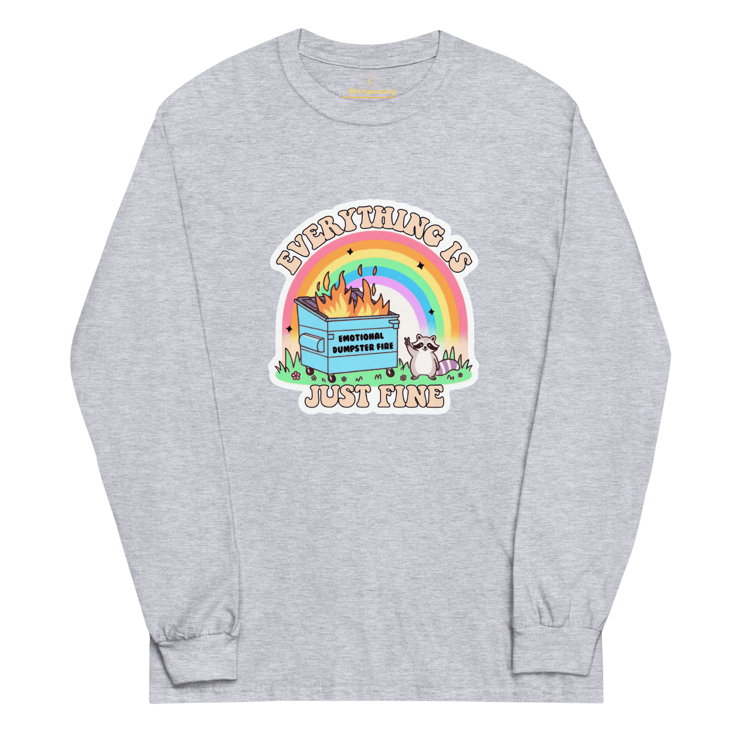 Everything Is Just Fine Long Sleeve T-Shirt Meme - Sport Grey | Shirtposting