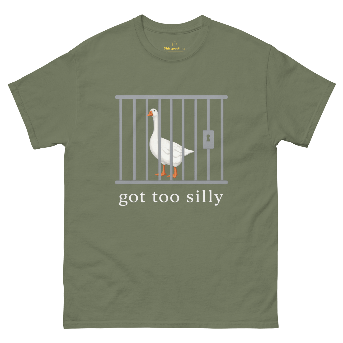 Got Too Silly Classic T-Shirt Meme - Military Green | Shirtposting