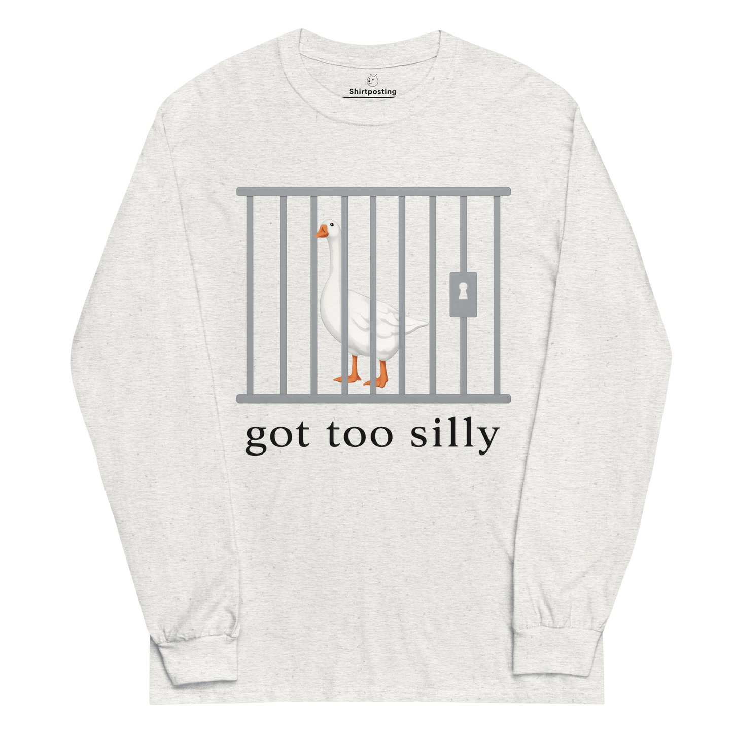 Got Too Silly Long Sleeve T-Shirt Meme - Ash | Shirtposting