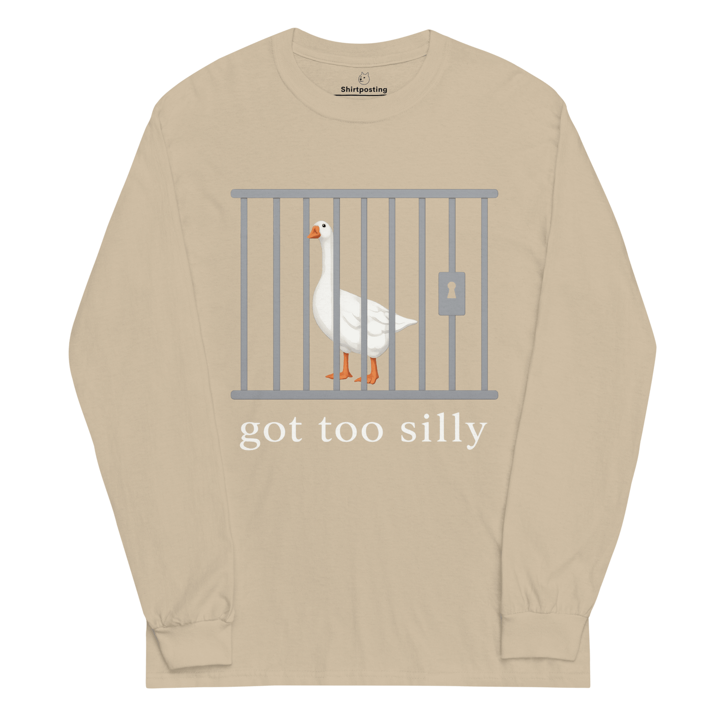 Got Too Silly Long Sleeve T-Shirt Meme - Sand | Shirtposting