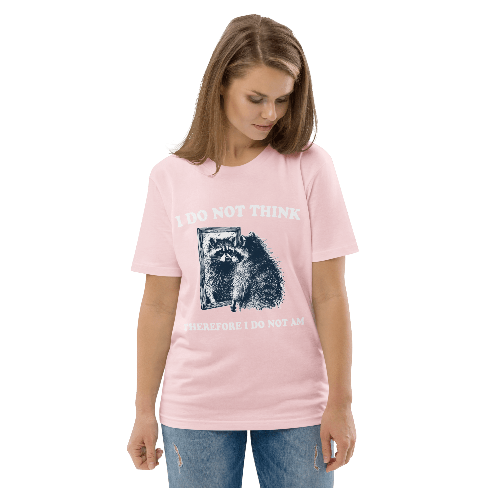 I Do Not Think Premium Organic T-Shirt Meme - Cotton Pink | Shirtposting
