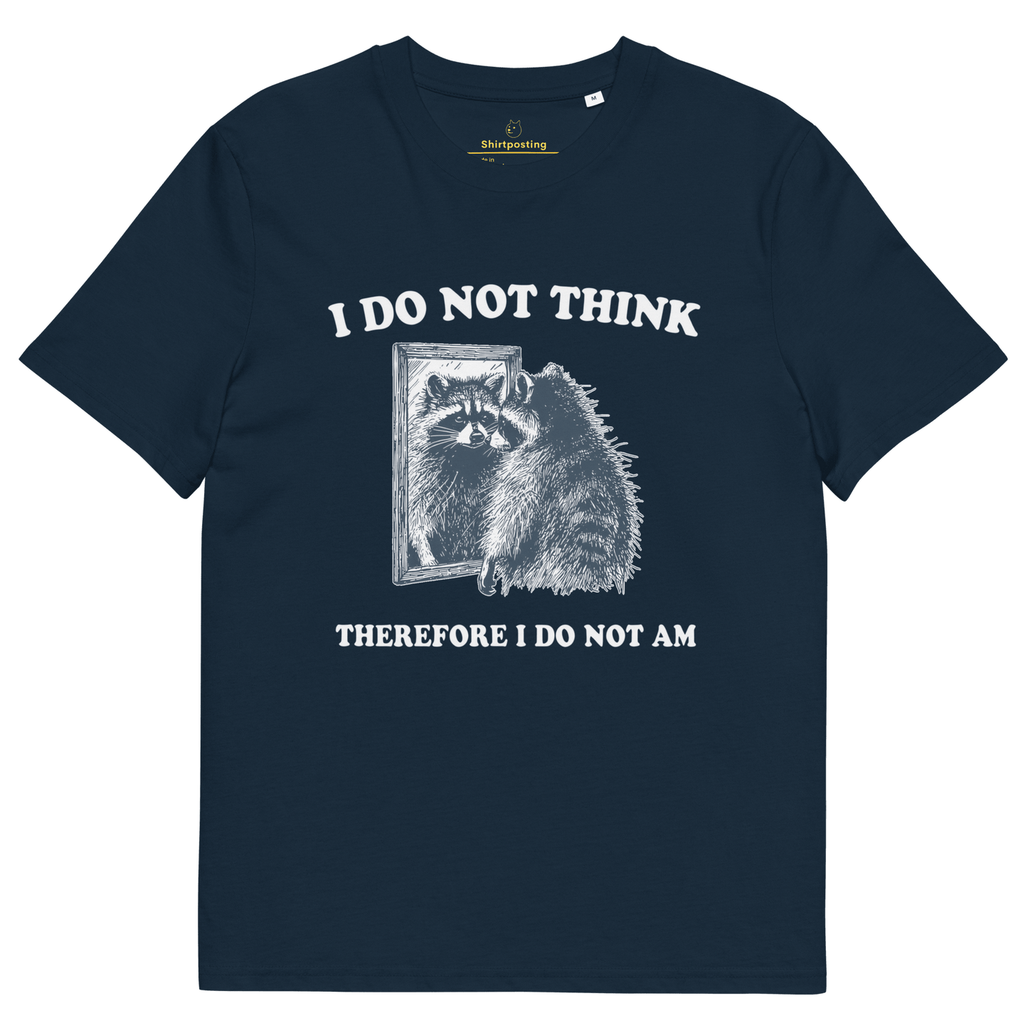 I Do Not Think Premium Organic T-Shirt Meme - French Navy | Shirtposting
