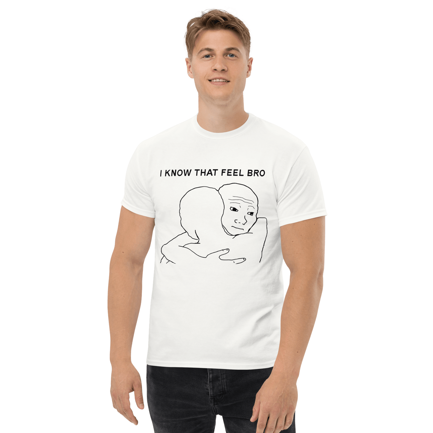 I Know That Feel Classic T-Shirt Meme - Ash | Shirtposting