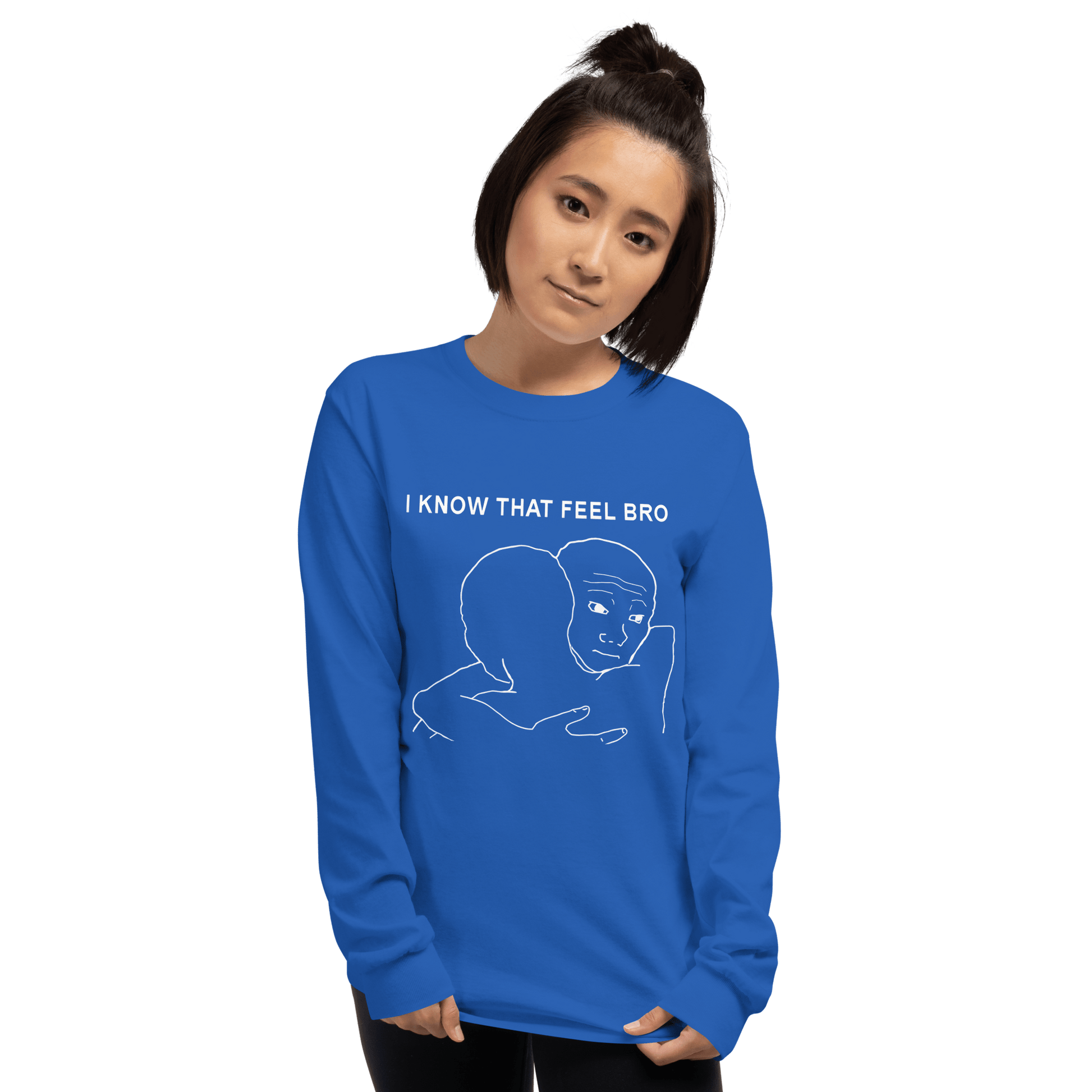 I Know That Feel Long Sleeve T-Shirt Meme - Royal | Shirtposting