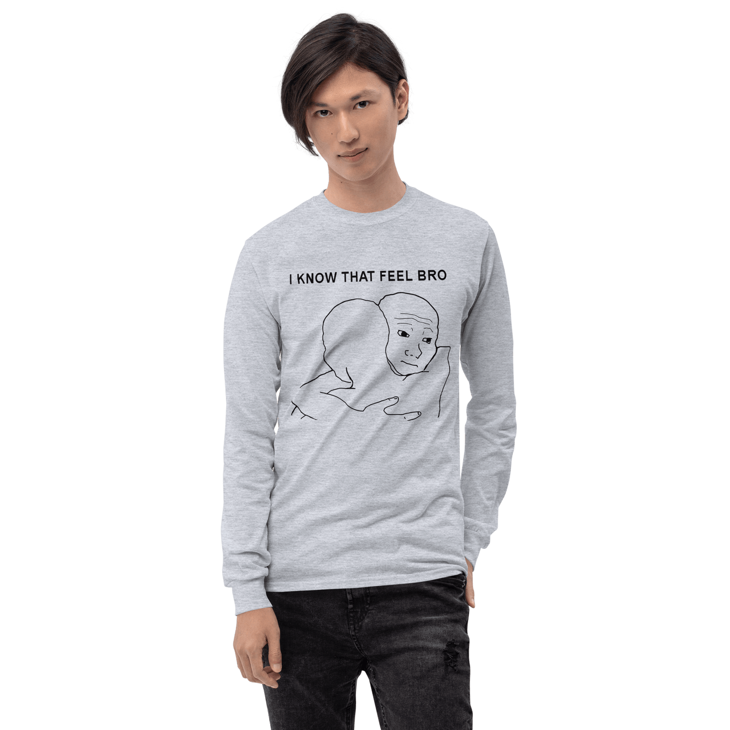I Know That Feel Long Sleeve T-Shirt Meme - Sport Grey | Shirtposting
