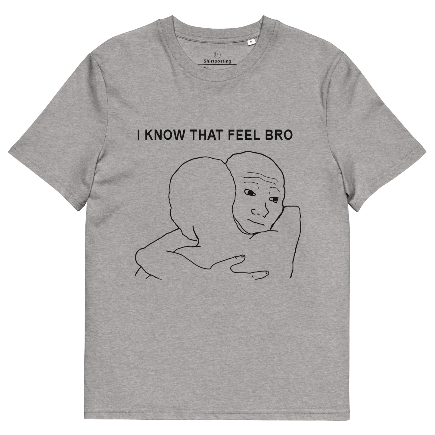 I Know That Feel Premium Organic T-Shirt Meme - Heather Grey | Shirtposting