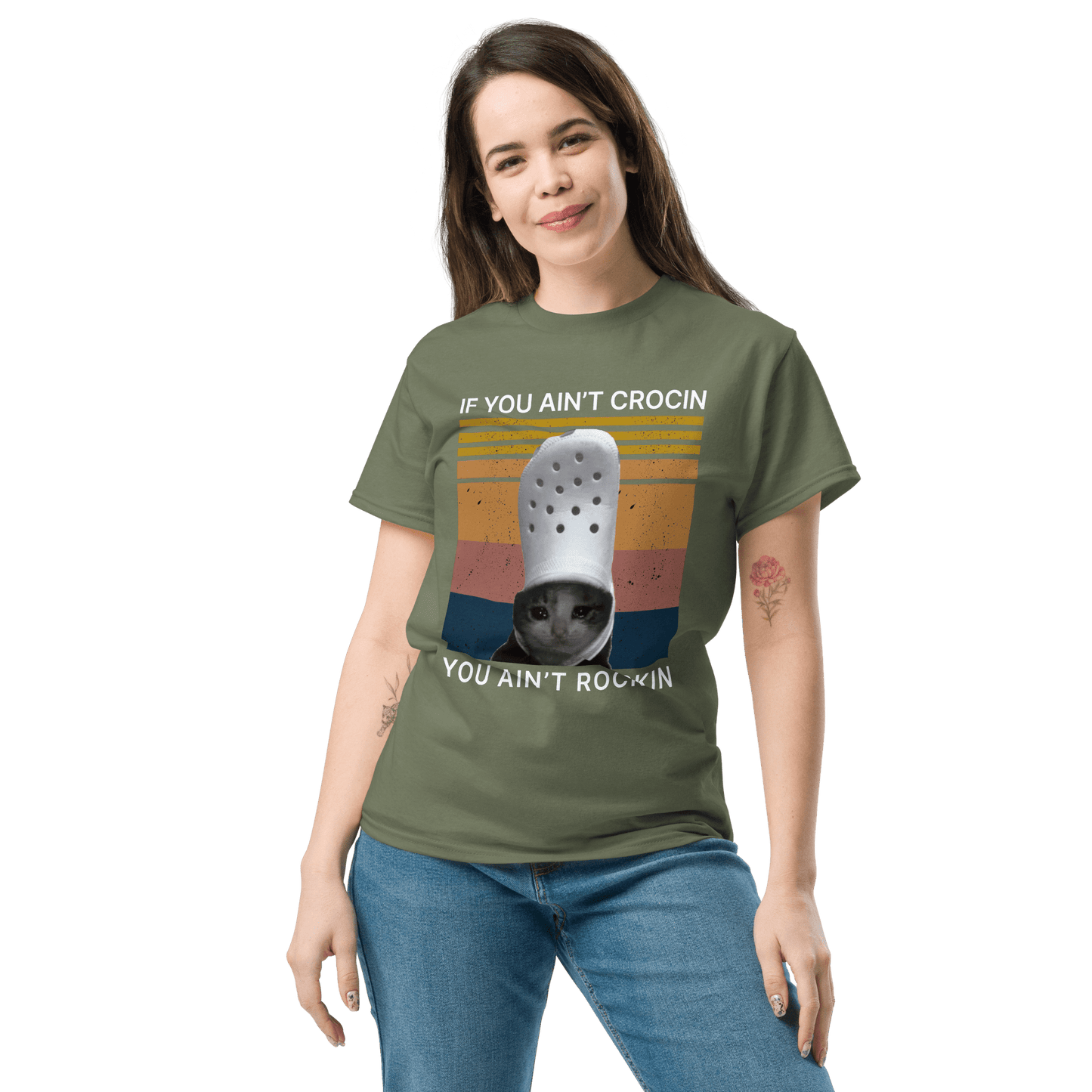 If You Ain't Crocin' Cat Classic T-Shirt Meme - Military Green | Shirtposting