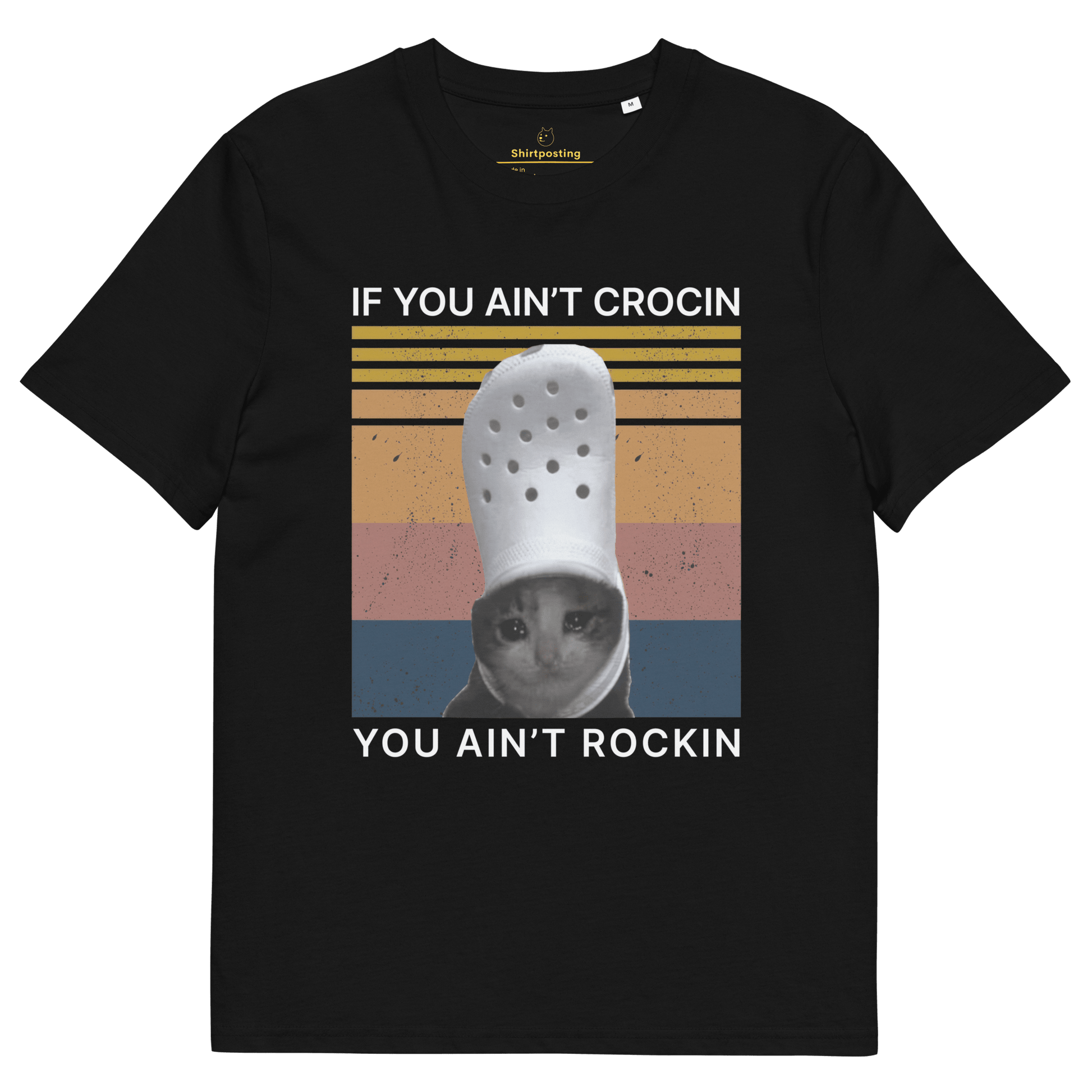 If You Ain't Crocin' Cat Premium Organic T-Shirt Meme - Black | Shirtposting