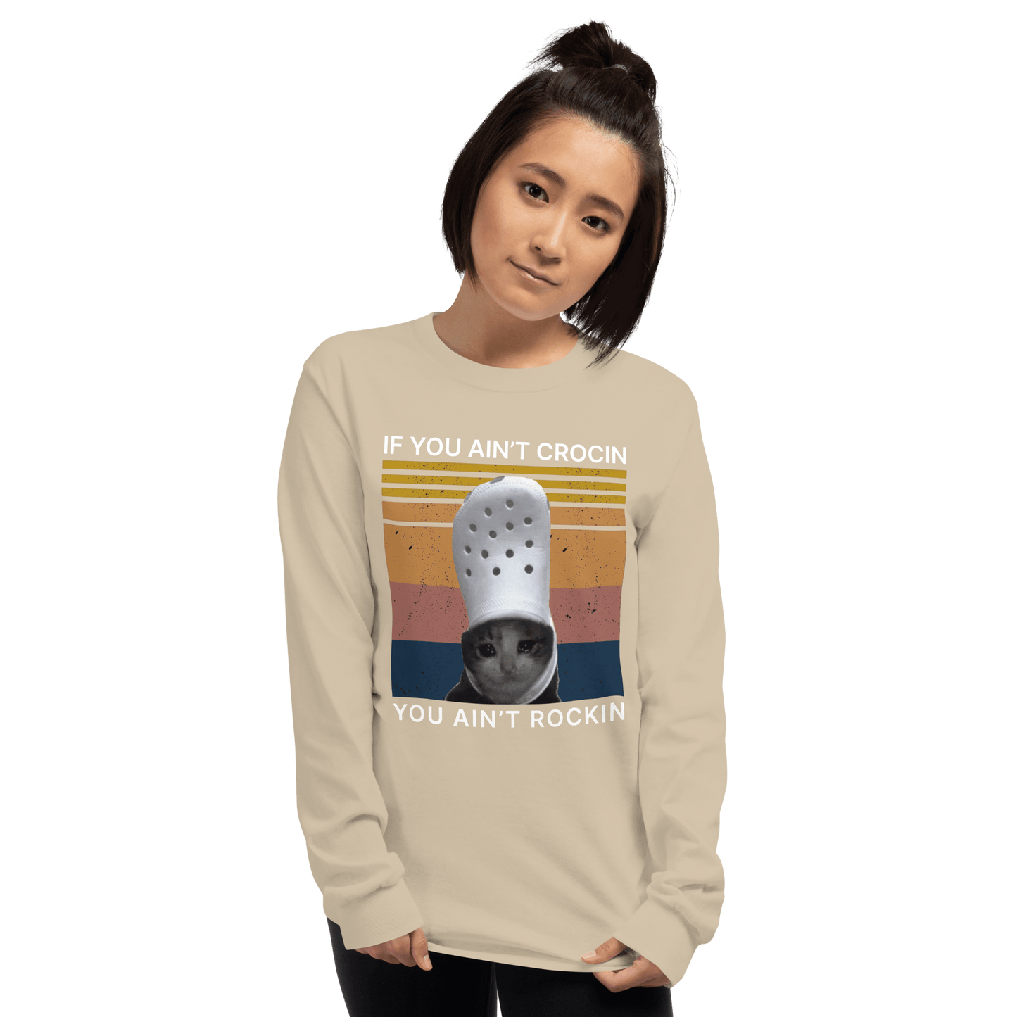 If You Ain't Crocin' Long Sleeve T-Shirt Meme - Sand | Shirtposting