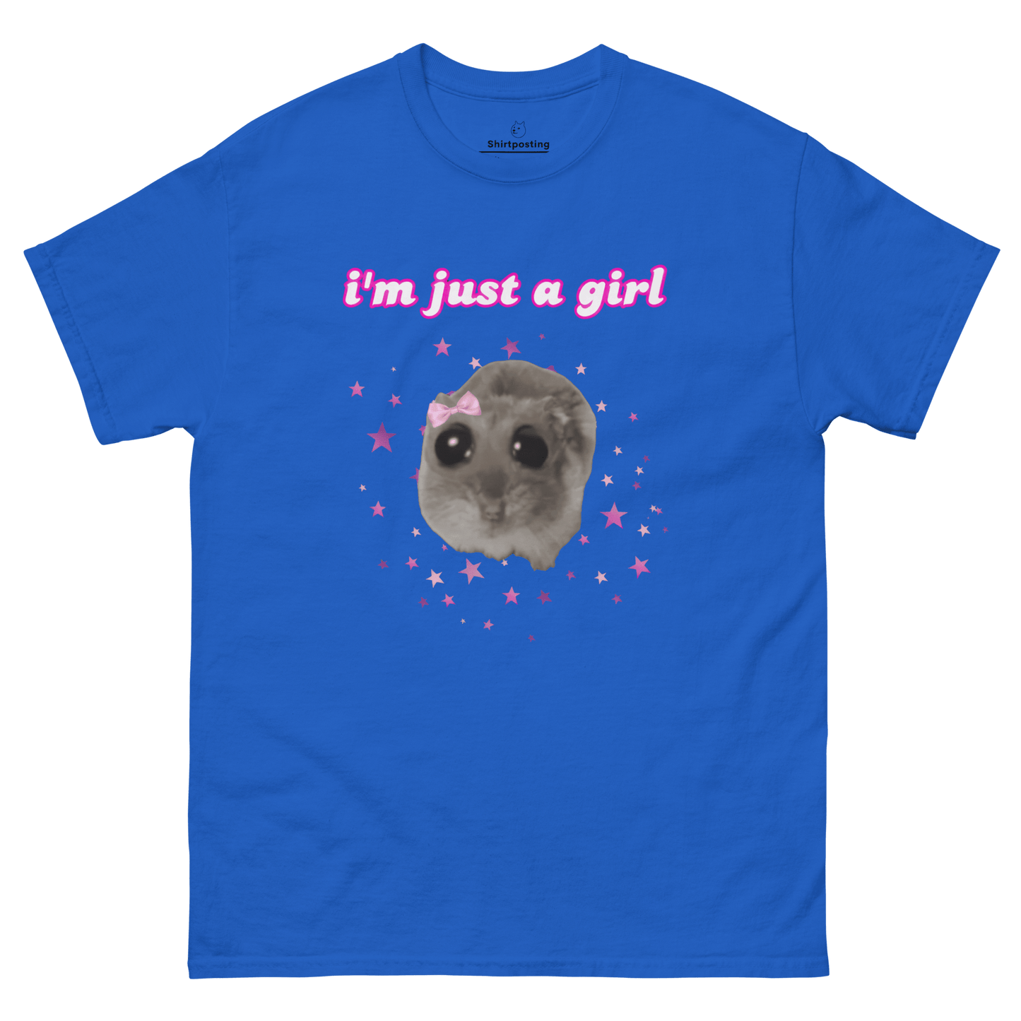 I'm Just a Girl Classic T-Shirt Meme - Royal | Shirtposting