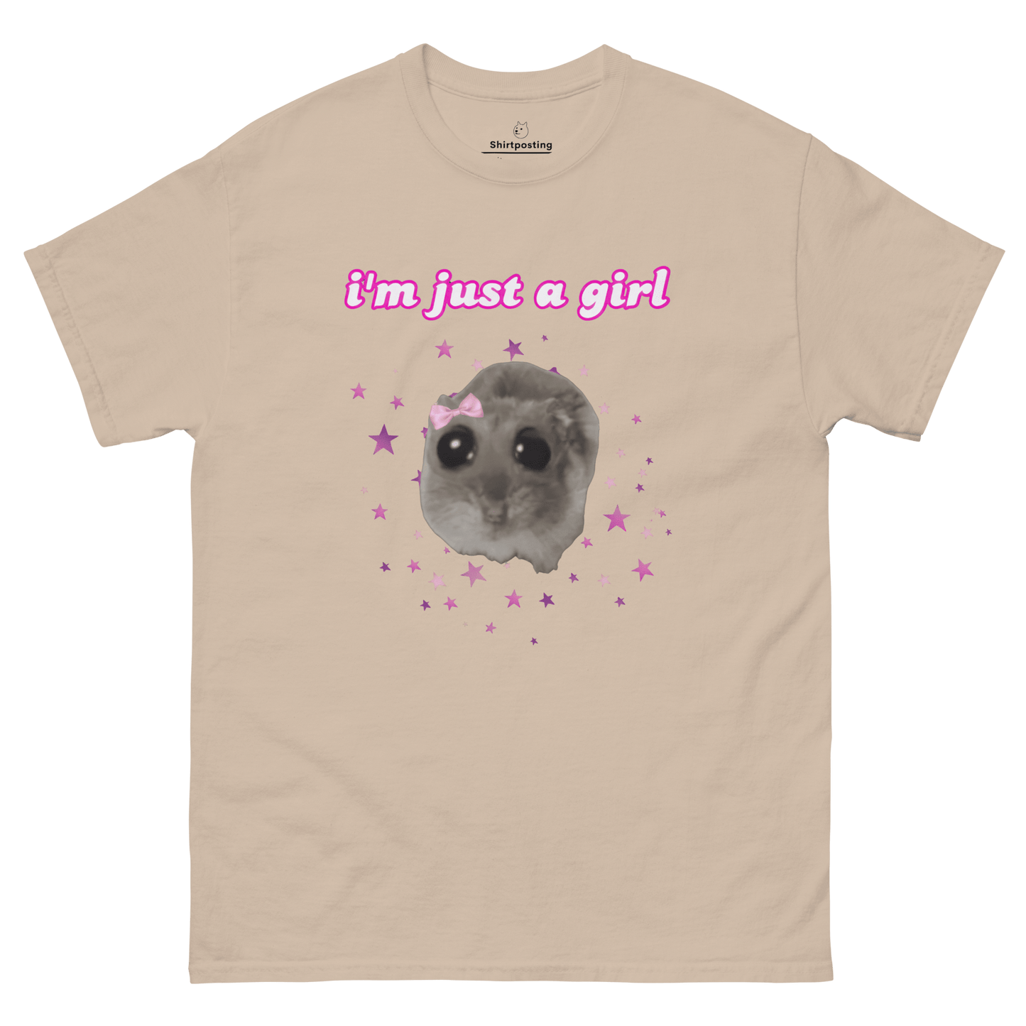 I'm Just a Girl Classic T-Shirt Meme - Sand | Shirtposting