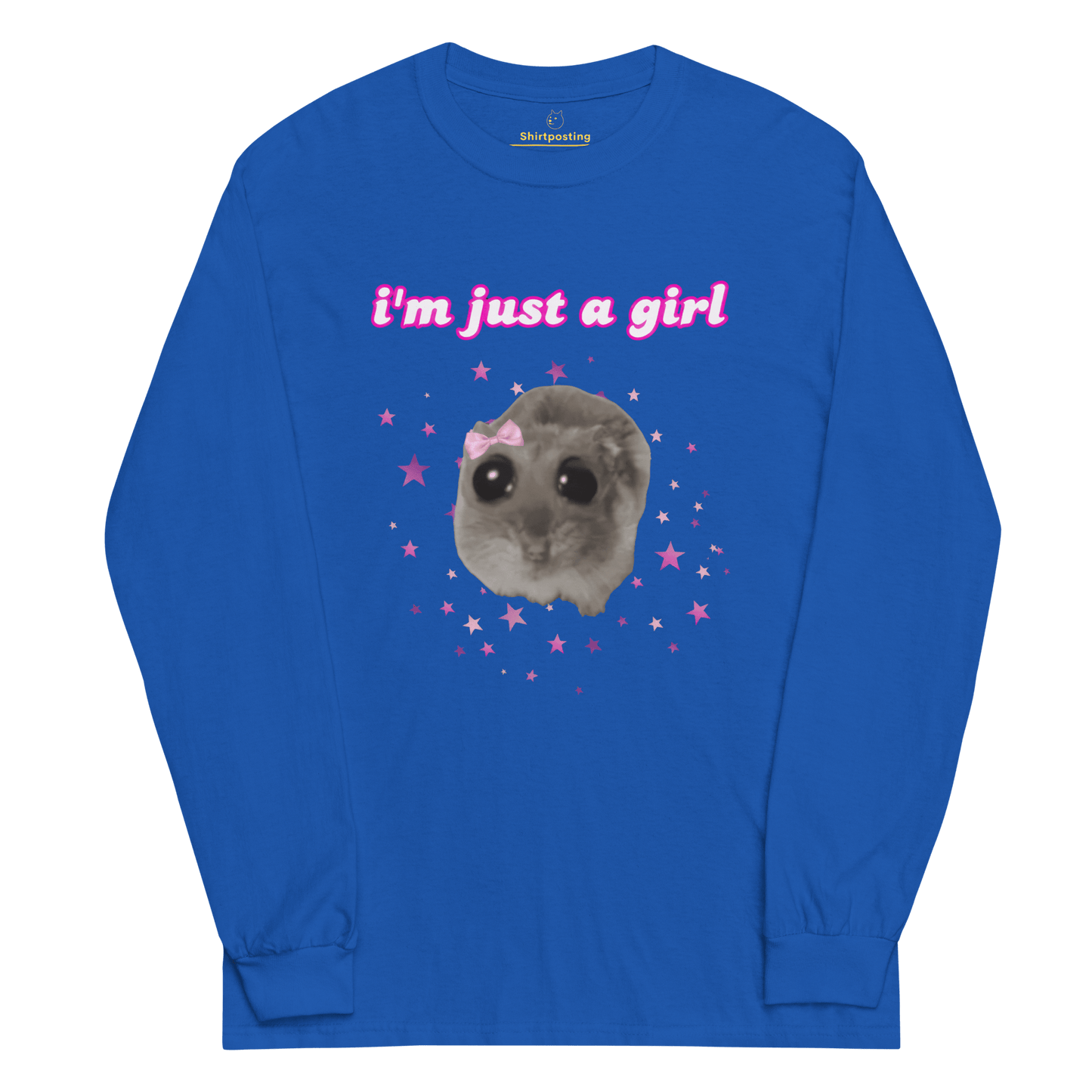 I'm Just a Girl Long Sleeve T-Shirt Meme - Royal | Shirtposting