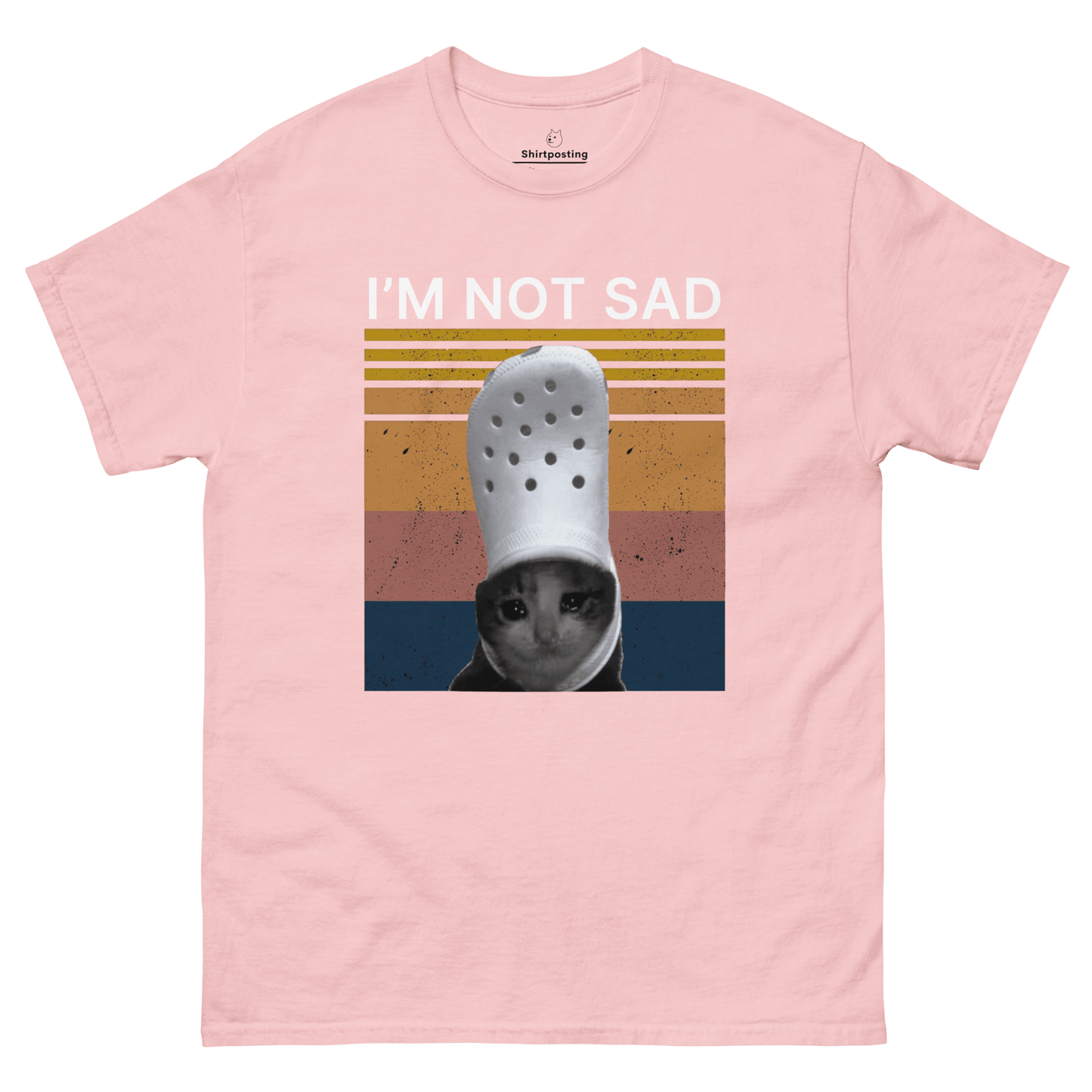 I'm Not Sad Classic T-Shirt Meme - Light Pink | Shirtposting