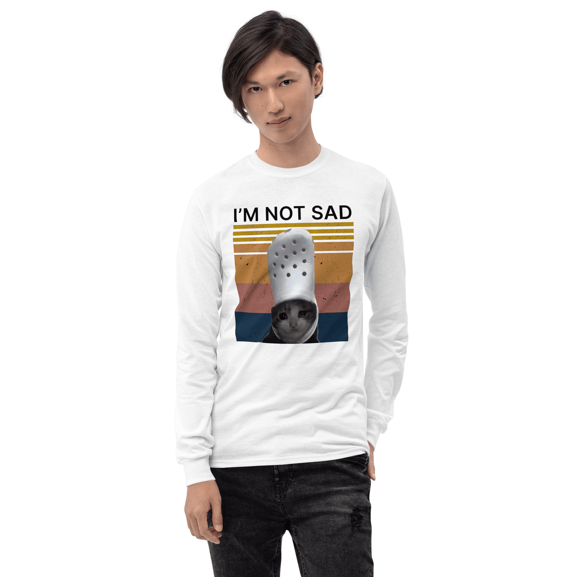 I'm Not Sad Long Sleeve T-Shirt Meme - White | Shirtposting