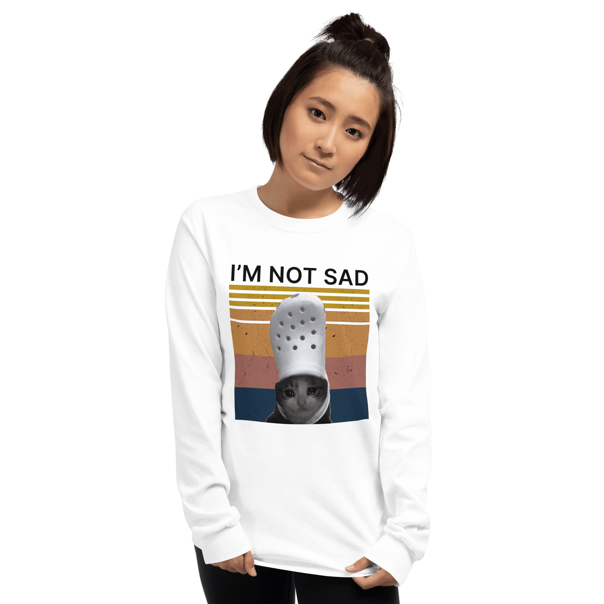 I'm Not Sad Long Sleeve T-Shirt Meme - White | Shirtposting