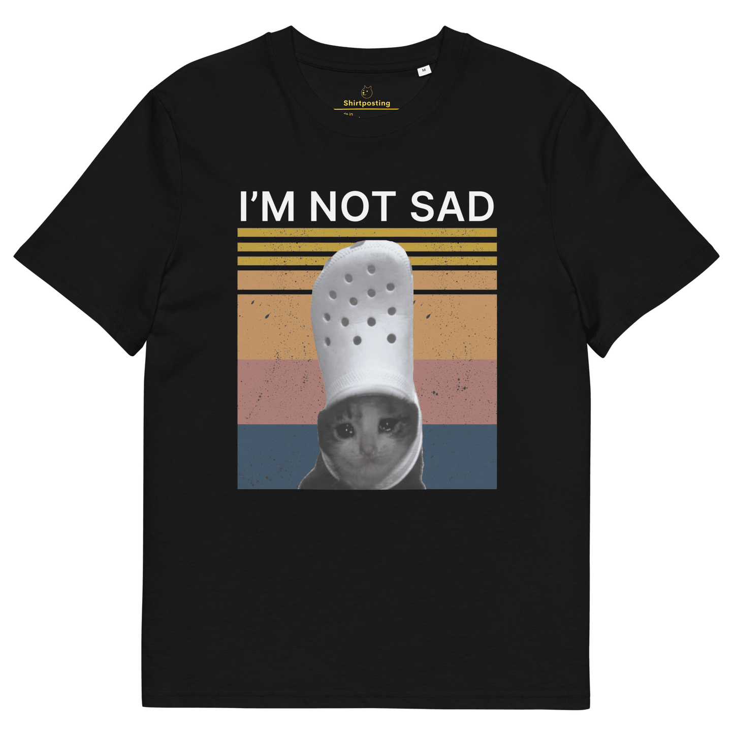 I'm Not Sad Premium Organic T-Shirt Meme - Black | Shirtposting
