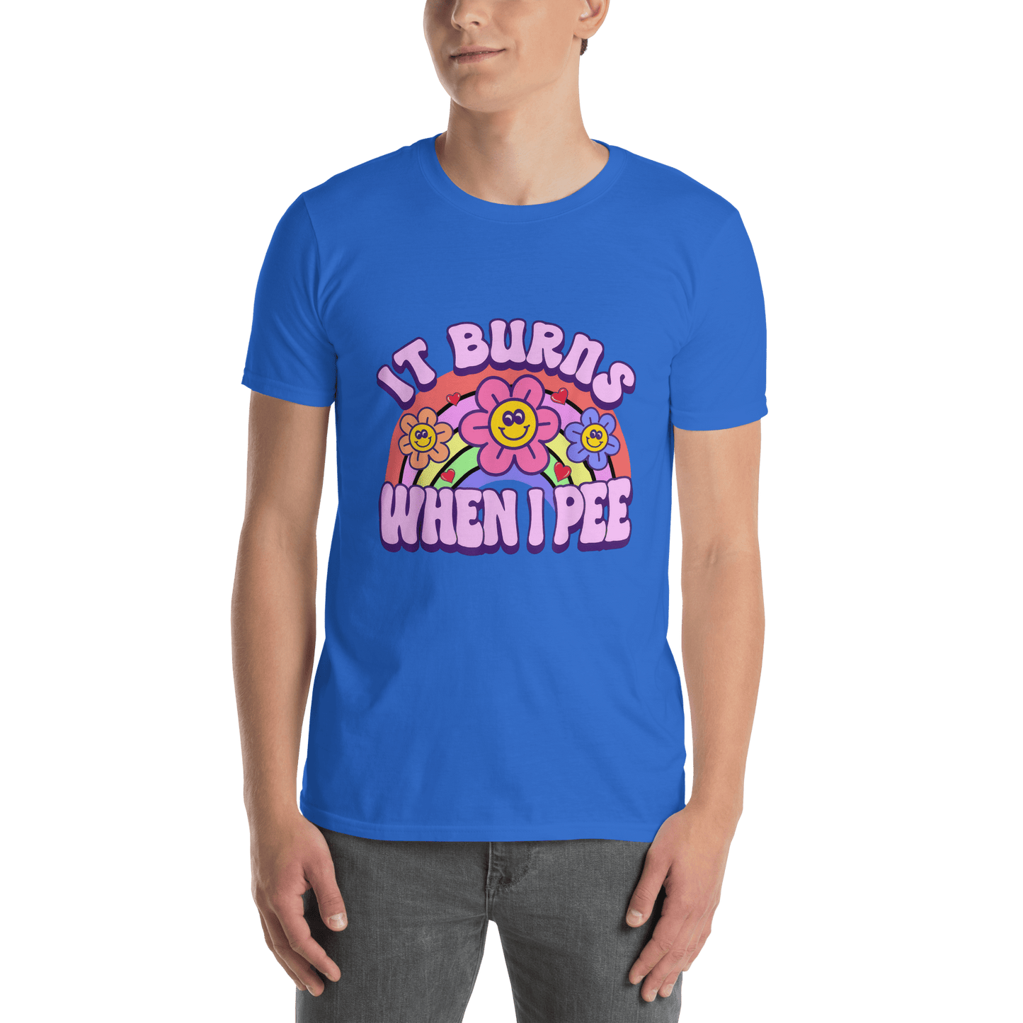 It Burns When I Pee Classic T-Shirt Meme - Royal | Shirtposting