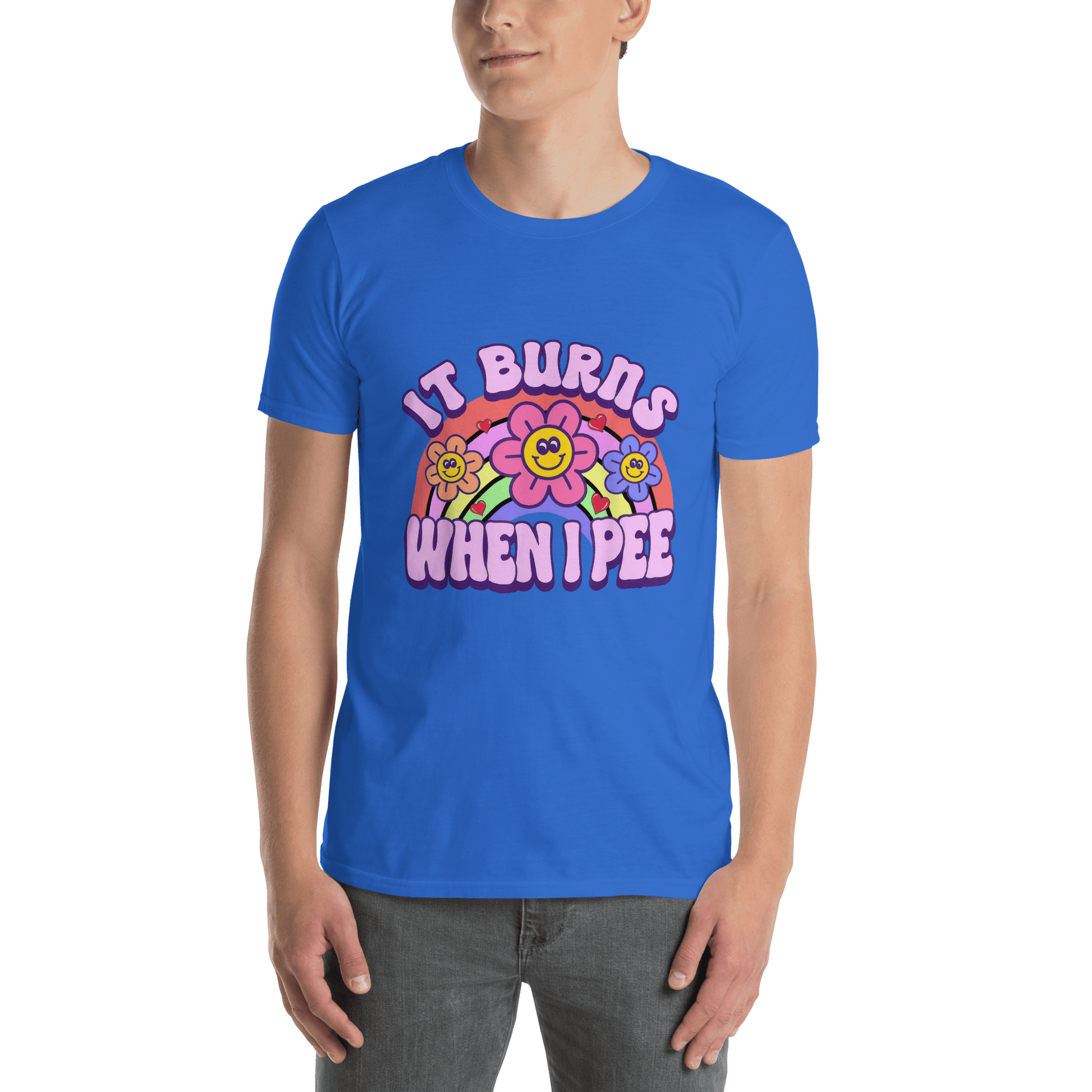 It Burns When I Pee Classic T-Shirt Meme - Royal | Shirtposting
