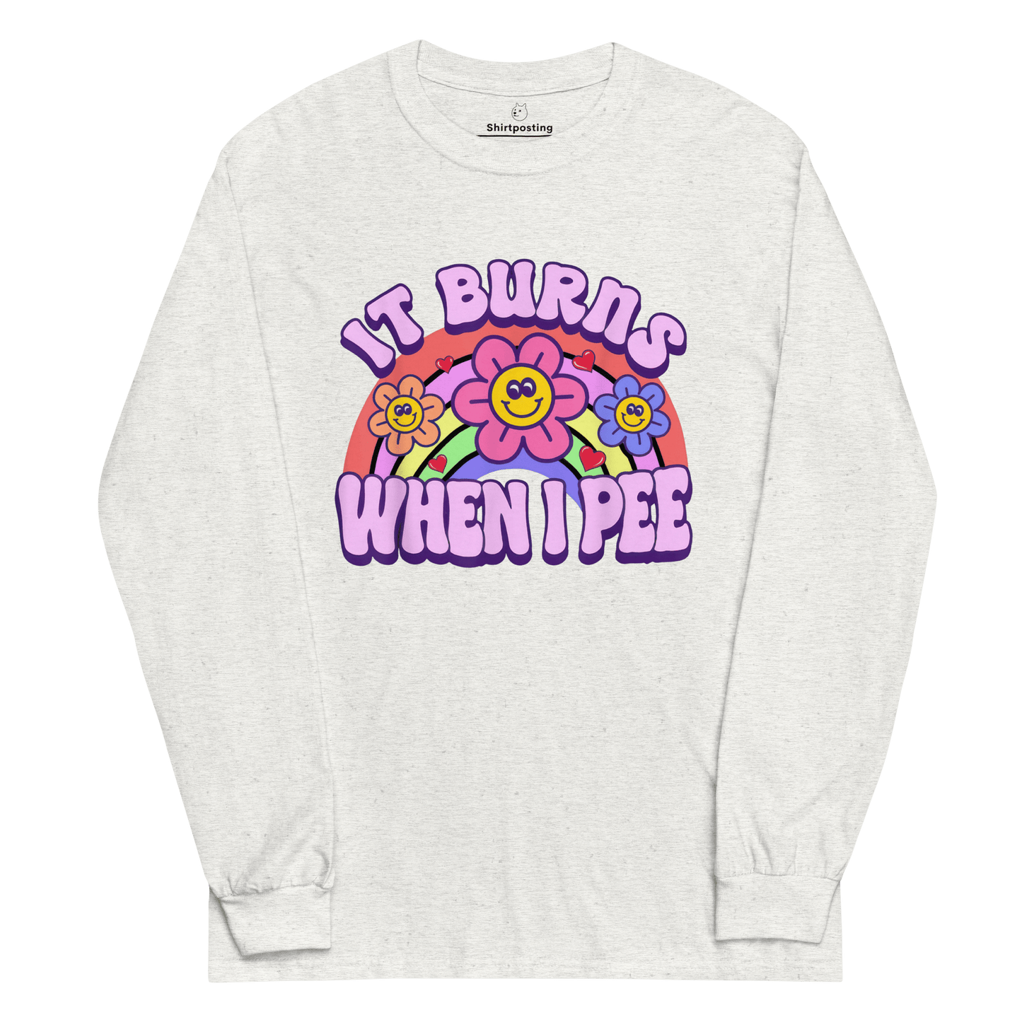 It Burns When I Pee Long Sleeve T-Shirt Meme - Ash | Shirtposting