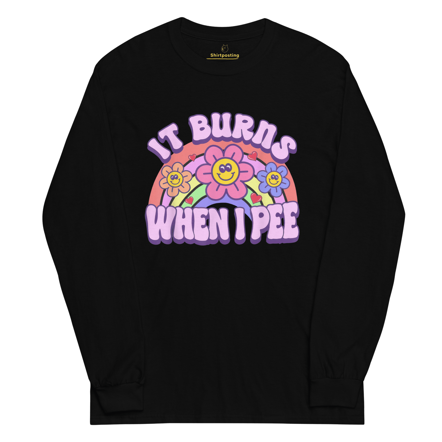It Burns When I Pee Long Sleeve T-Shirt Meme - Black | Shirtposting