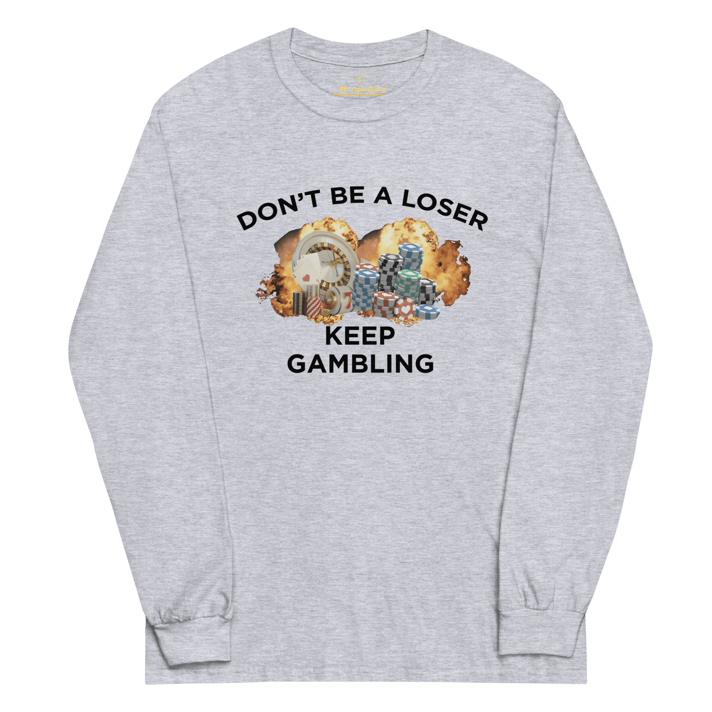 Keep Gambling Long Sleeve T-Shirt Meme - Sport Grey | Shirtposting