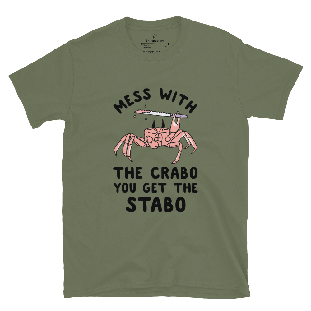 Mess With The Crabo Classic T-Shirt Meme - Military Green | Shirtposting