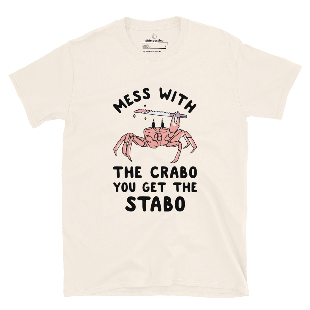 Mess With The Crabo Classic T-Shirt Meme - Natural | Shirtposting