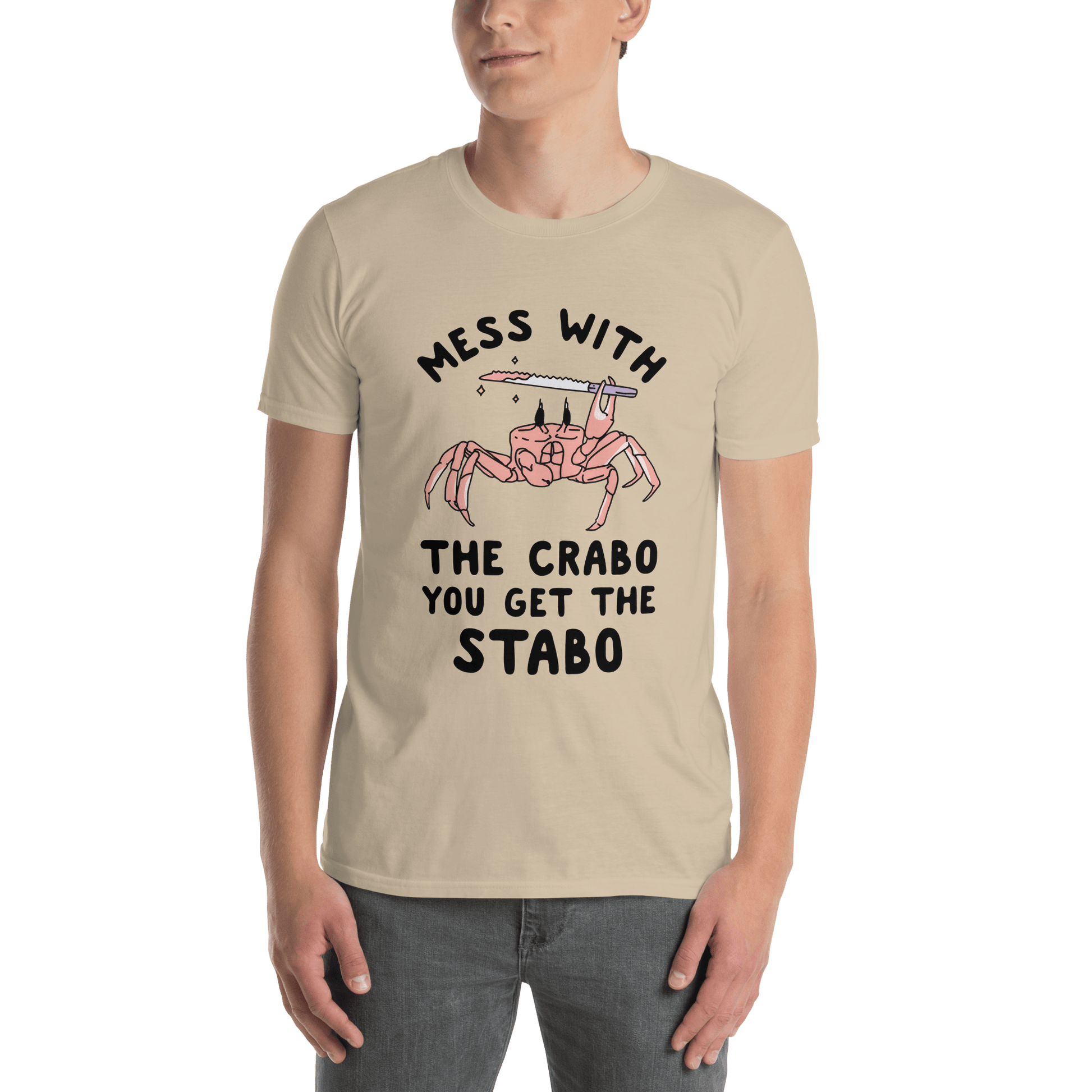 Mess With The Crabo Classic T-Shirt Meme - Sand | Shirtposting