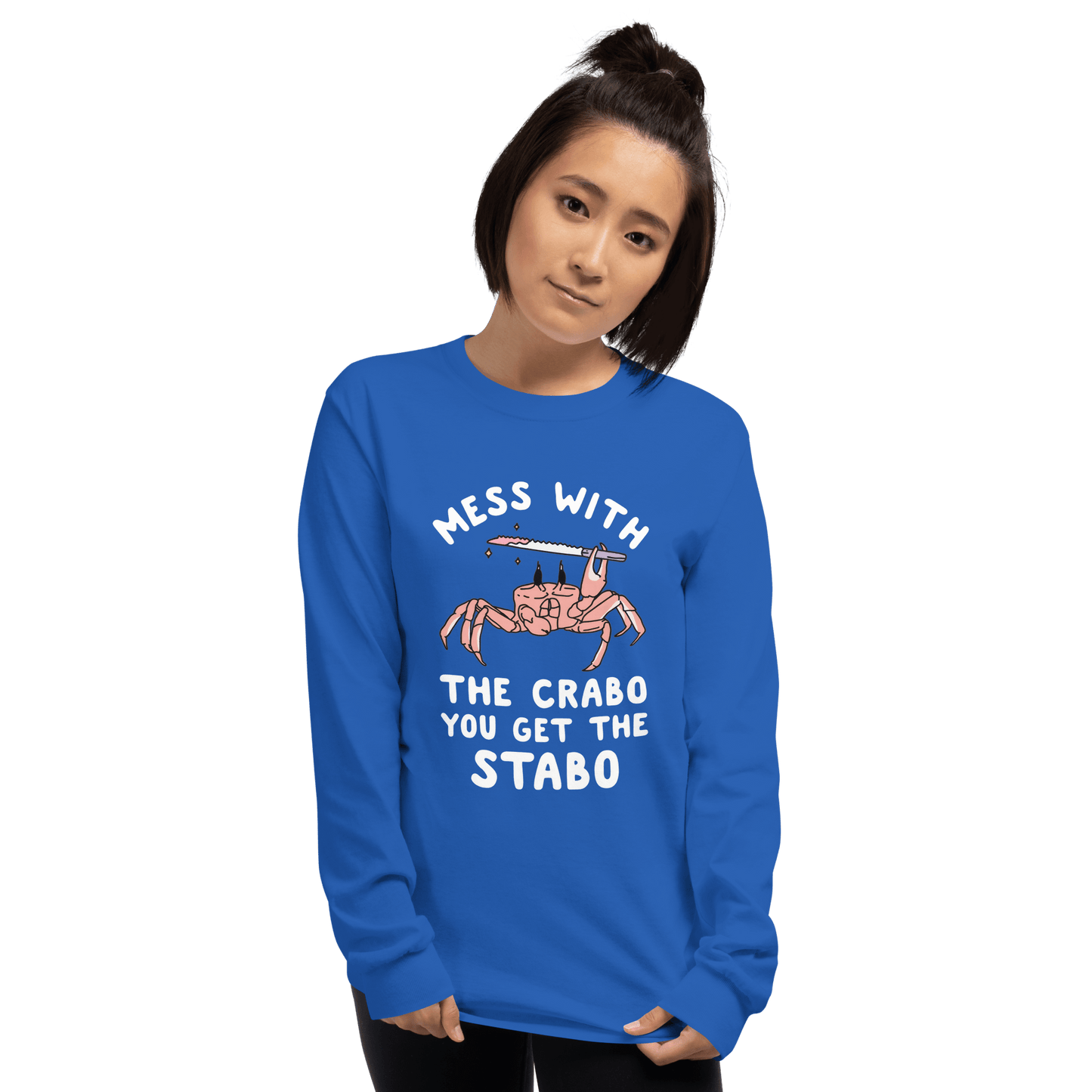 Mess With The Crabo Long Sleeve T-Shirt Meme - Royal | Shirtposting