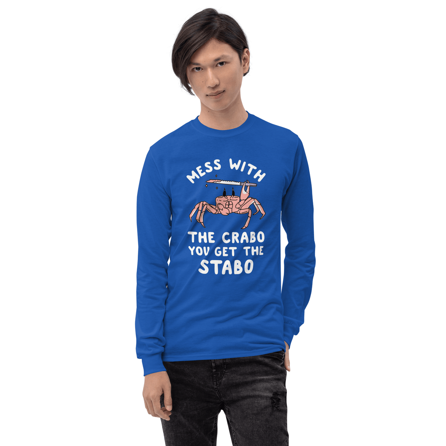 Mess With The Crabo Long Sleeve T-Shirt Meme - Royal | Shirtposting