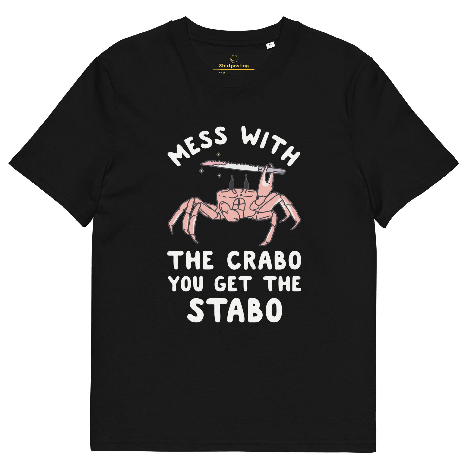 Mess With The Crabo Premium Organic T-Shirt Meme - Black | Shirtposting