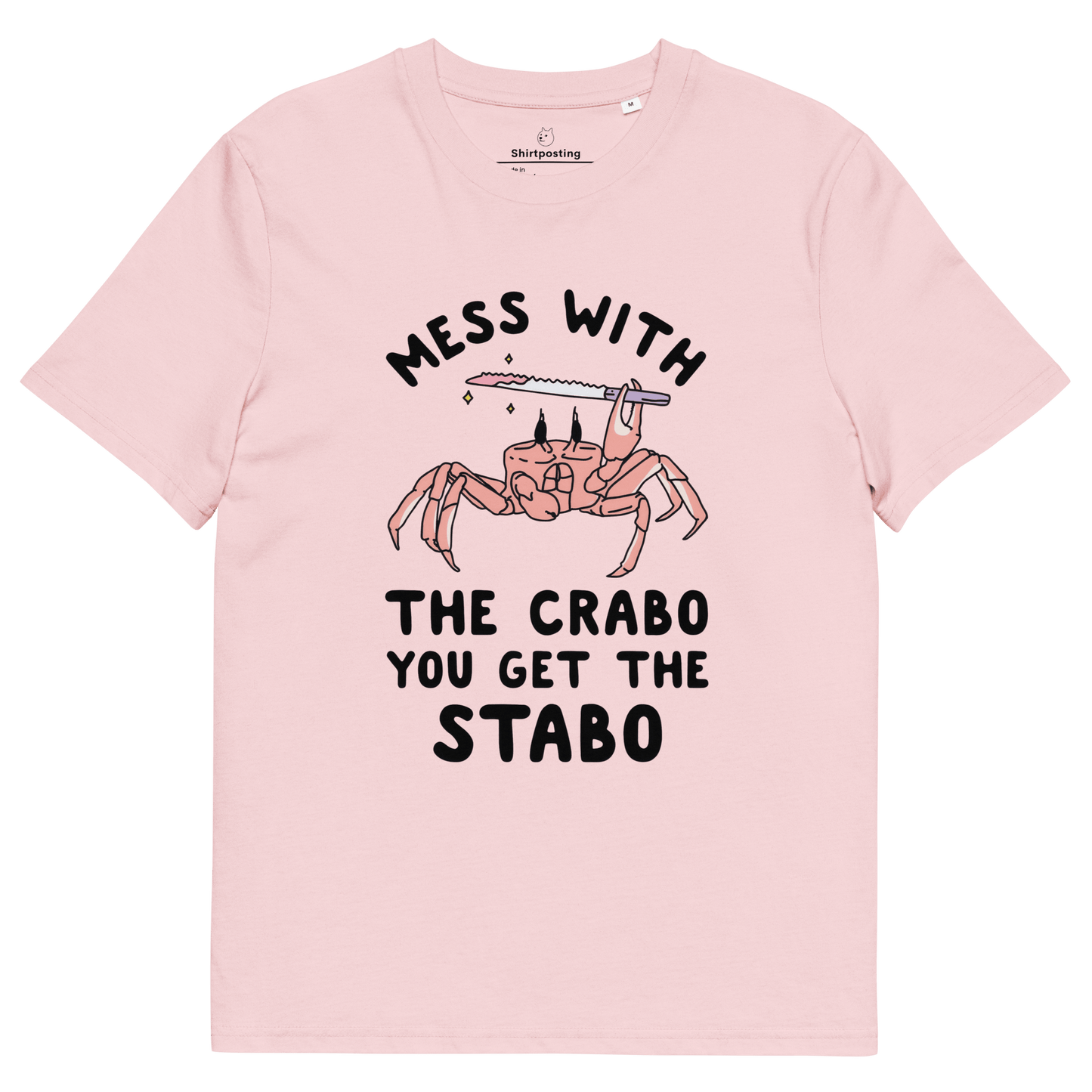 Mess With The Crabo Premium Organic T-Shirt Meme - Cotton Pink | Shirtposting