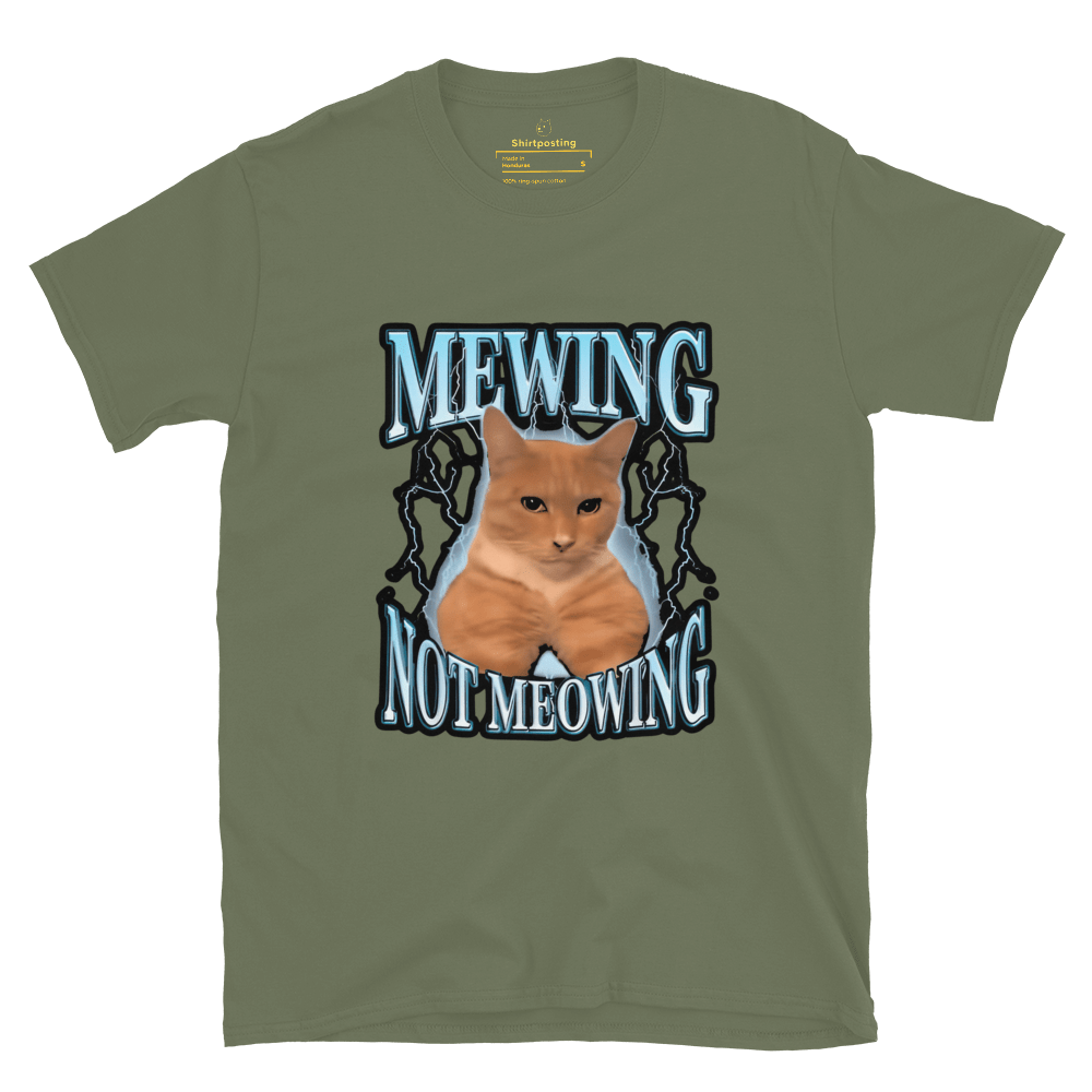 Mewing Classic T-Shirt Meme - Military Green | Shirtposting