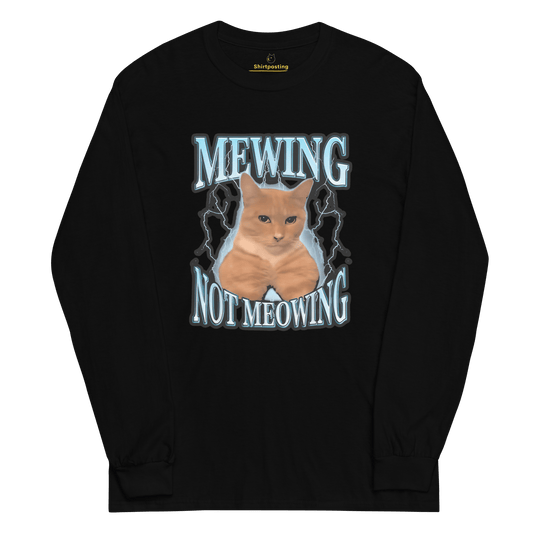Mewing Long Sleeve T-Shirt Meme - Black | Shirtposting