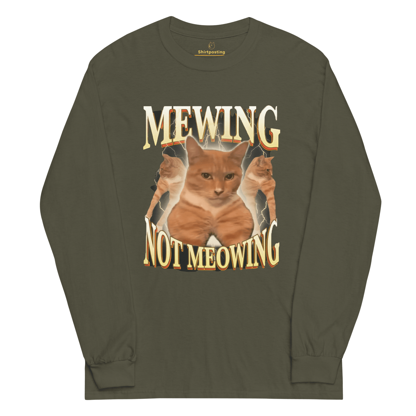 Mewing Long Sleeve T-Shirt Meme - Military Green | Shirtposting