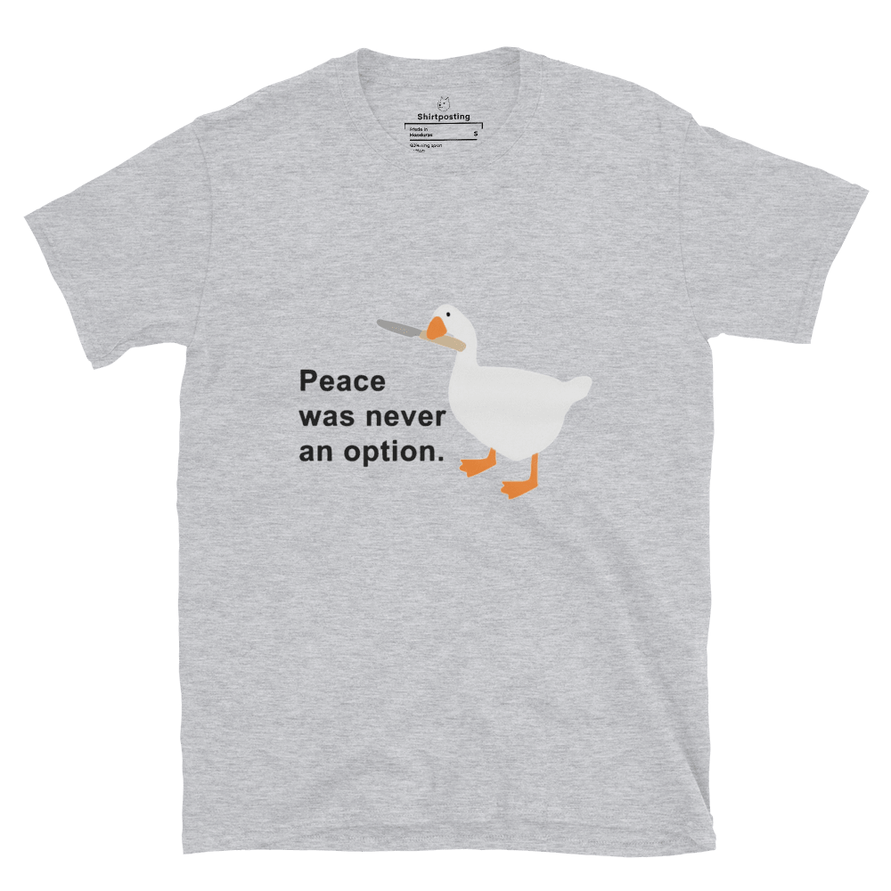 Peace Was Never An Option Classic T-Shirt Meme - Sport Grey | Shirtposting