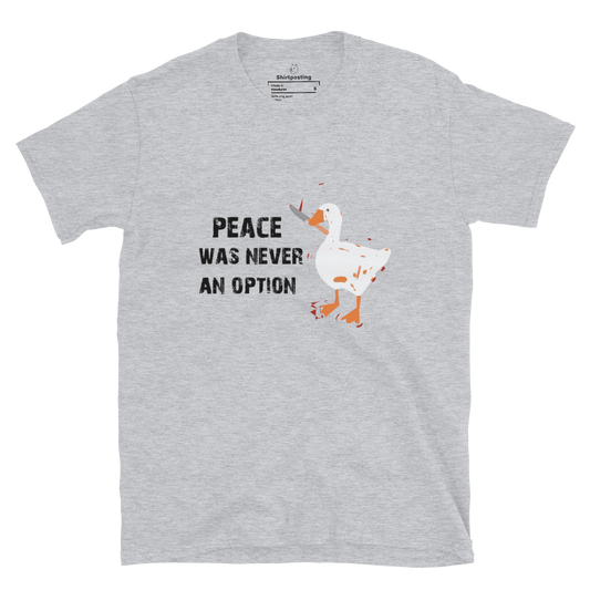 Peace Was Never An Option Classic T-Shirt Meme - Sport Grey | Shirtposting