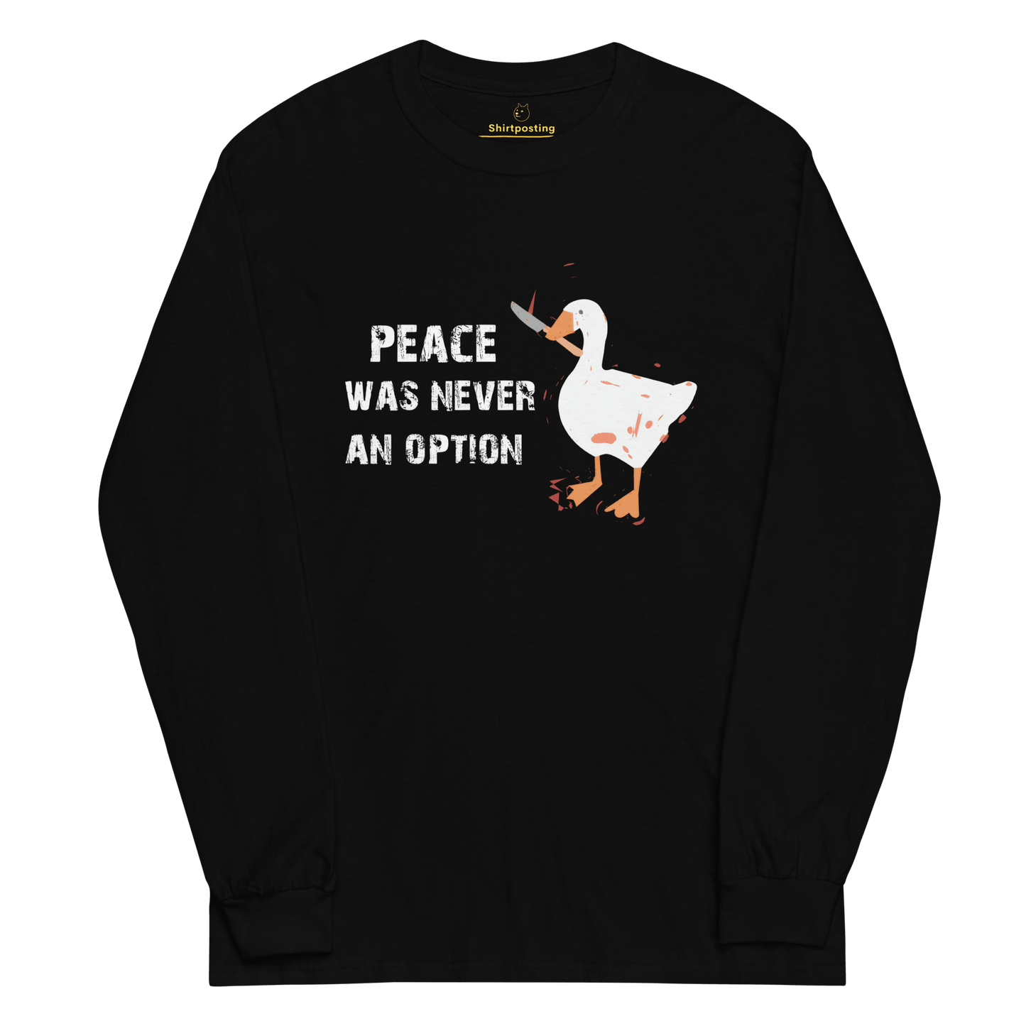 Peace Was Never An Option Long Sleeve T-Shirt Meme - Black | Shirtposting