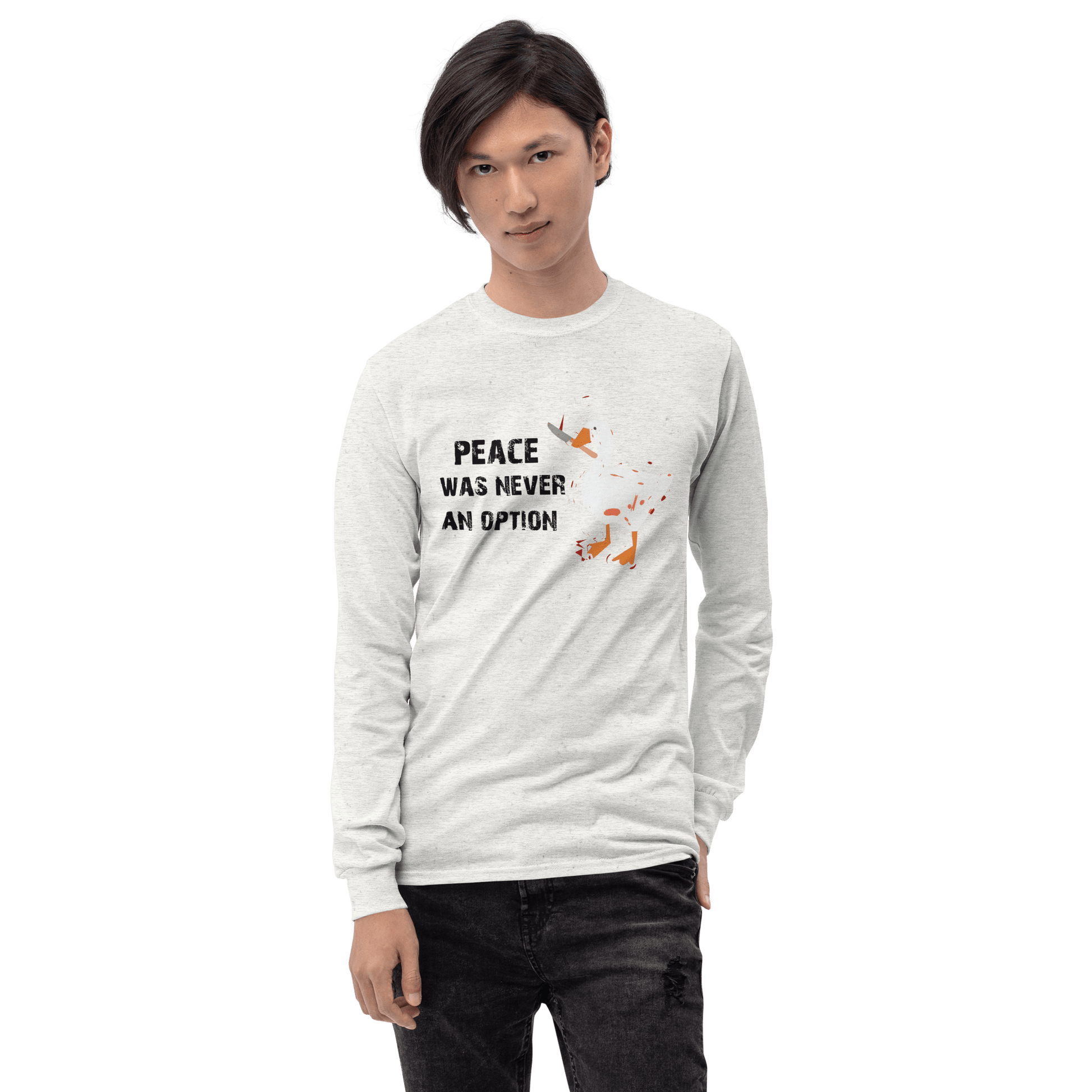 Peace Was Never An Option Long Sleeve T-Shirt Meme - White | Shirtposting