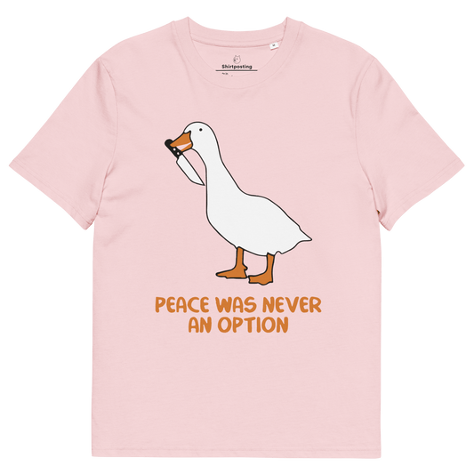 Peace Was Never An Option Premium Organic T-Shirt Meme - Cotton Pink | Shirtposting