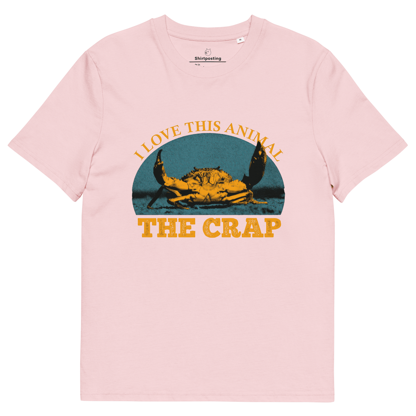 The Crap Premium Organic T-Shirt Meme - Cotton Pink | Shirtposting